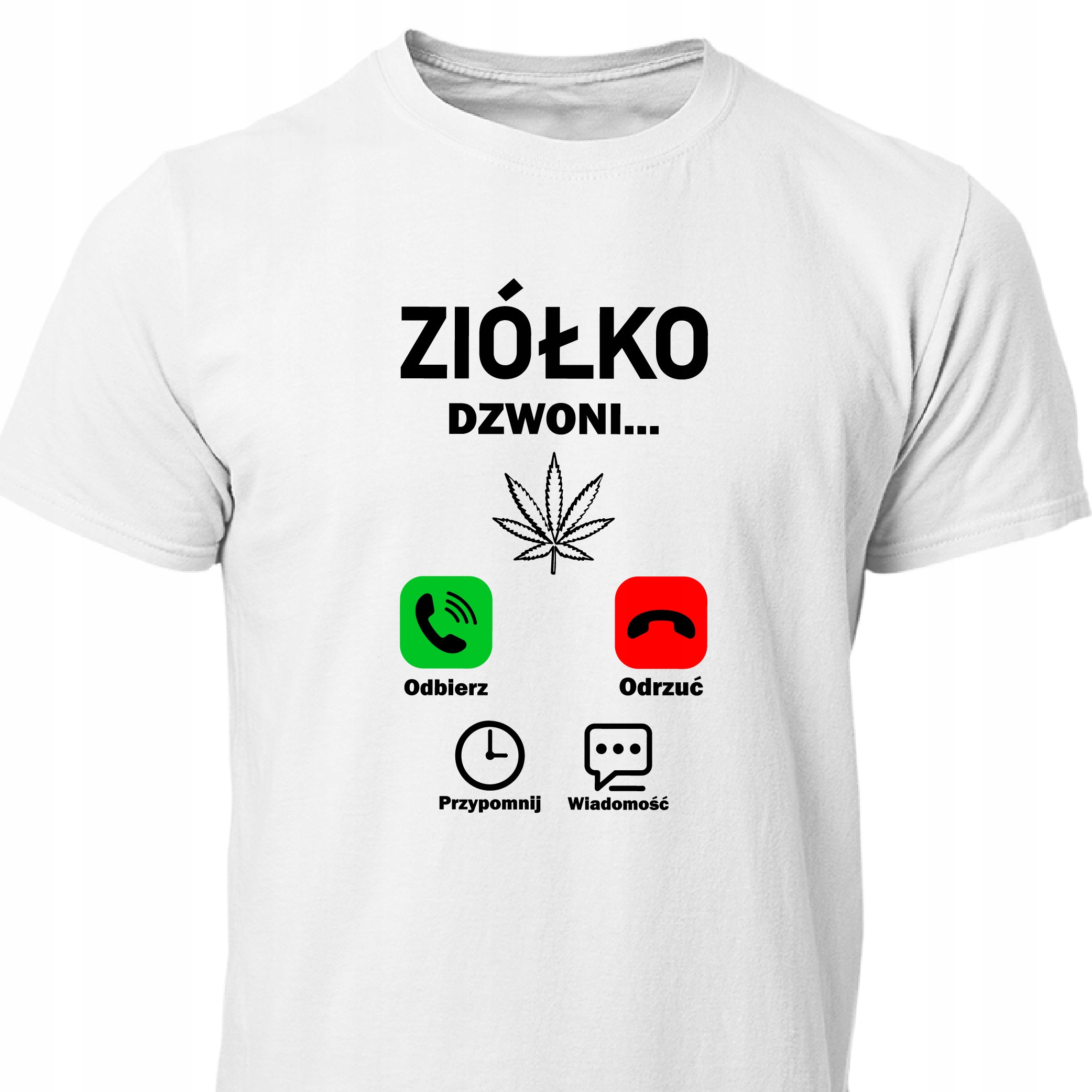 

Koszulka Na Prezent Ziółko Zioło Dzwoni Marichuana