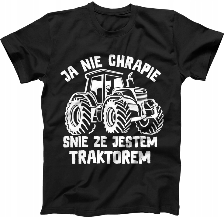 

Ja Nie Chrapie koszulka dla rolnika traktor