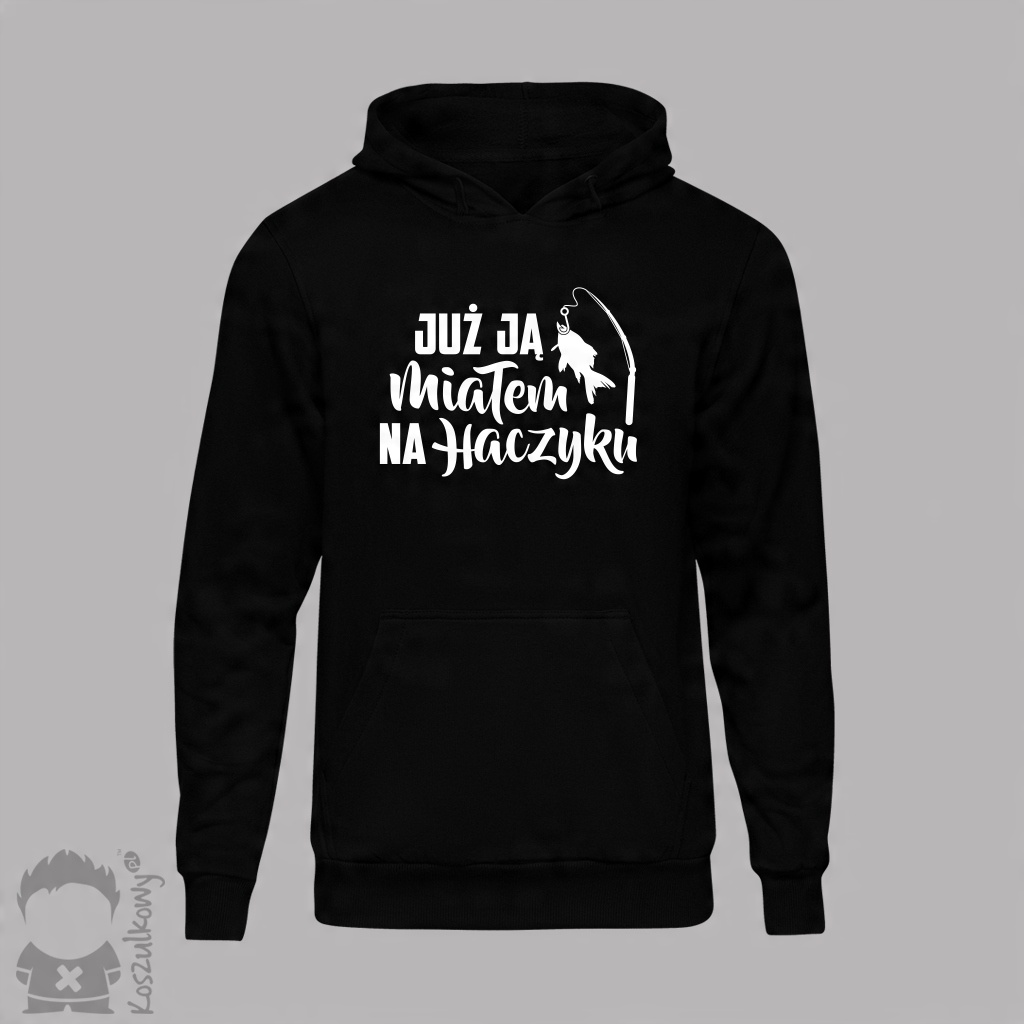 

Już ją miałem na haczyku Wędkarz bluza prezent