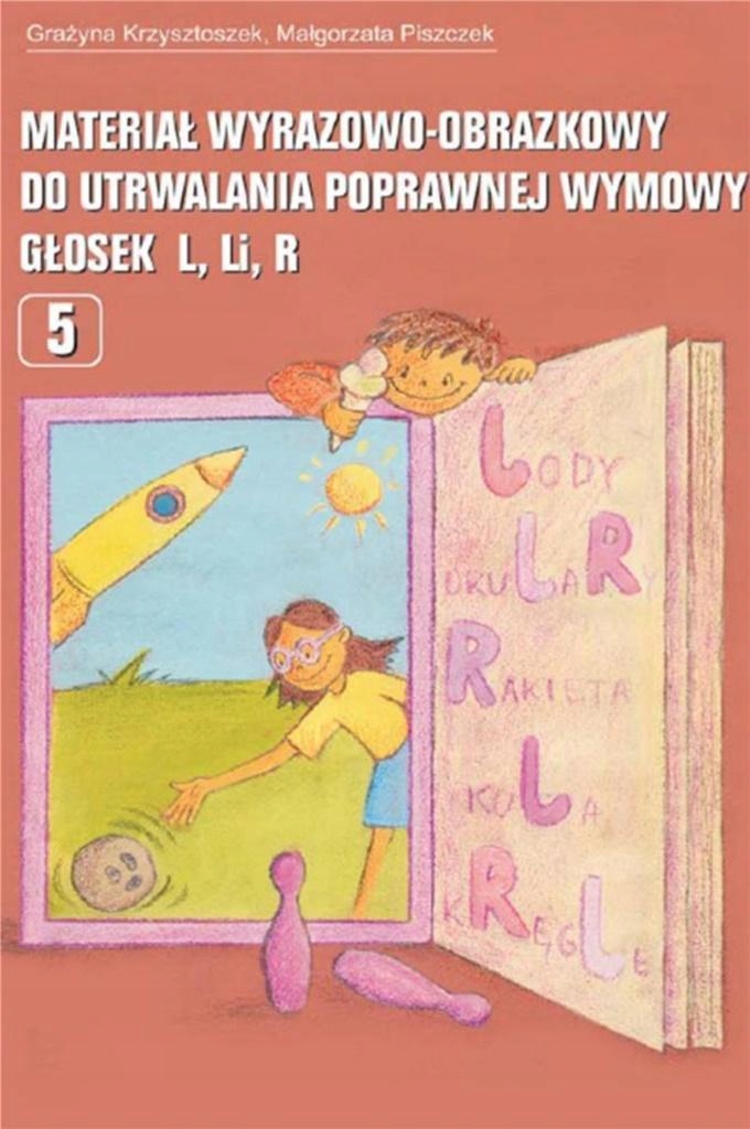 

Materiał Wyrazowo-obraz. Do Utrwal. Głosek L LI R