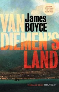 VAN DIEMEN'S LAND BOYCE JAMES
