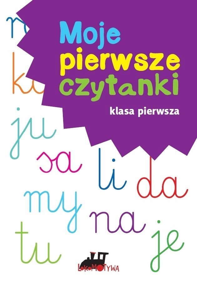 

Moje pierwsze czytank. Lokomotywa. Klasa pierwsza