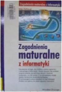 Zagadnienia maturalne z informatyki - M. Drzazga