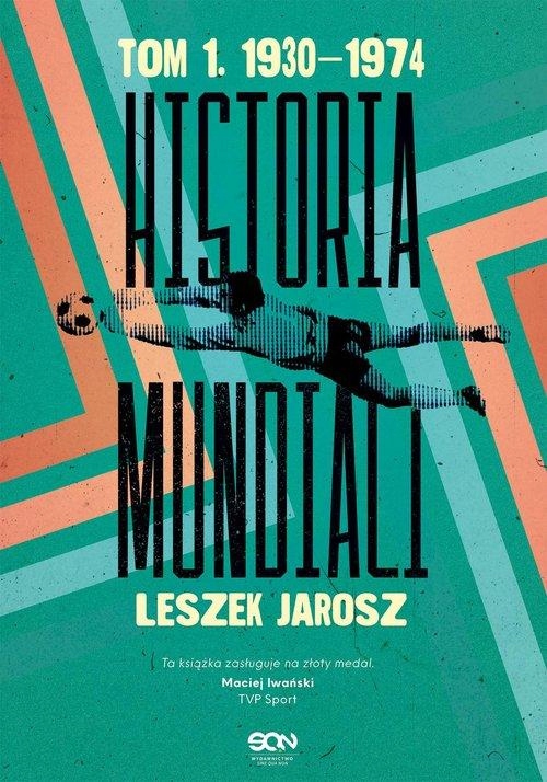 HISTORIA MUNDIALI TOM 1, JAROSZ LESZEK