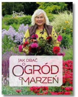 JAK DBAĆ O OGRÓD MARZEŃ DANUTA MŁOŹNIAK NOWA