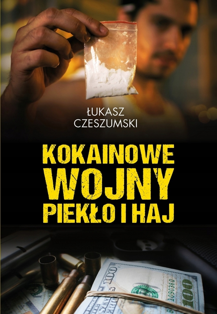 

Kokainowe wojny. Piekło i haj