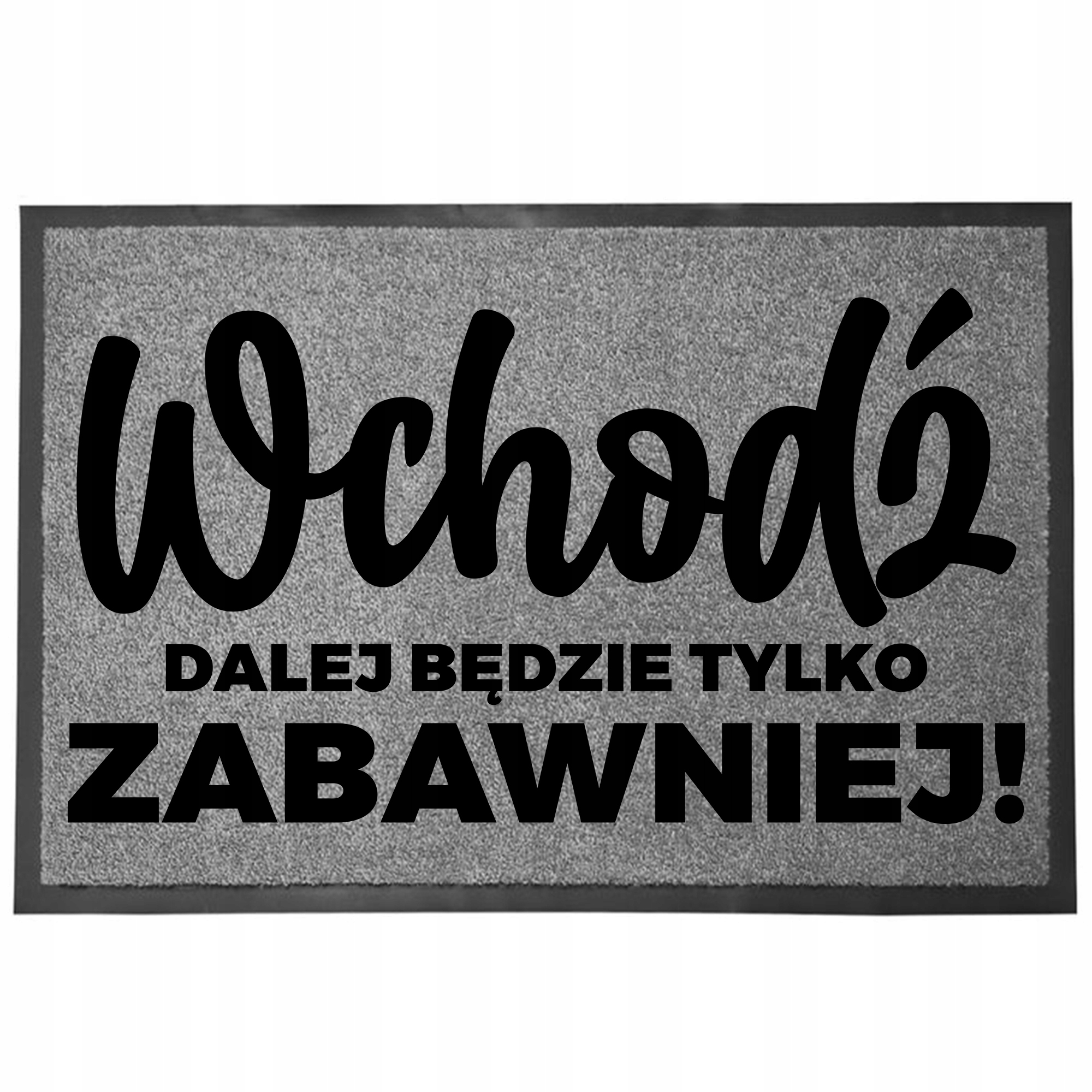 Wycieraczka Wejściowa Szara Zabawny Pod Drzwi Humor 60x40 Wchodź