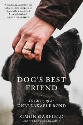 Dog's Best Friend: The Story of an Unbreakable Bon