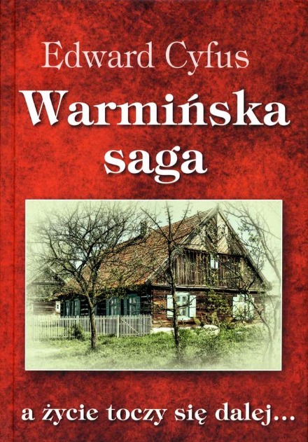 Warmińska saga. A życie toczy się dalej...