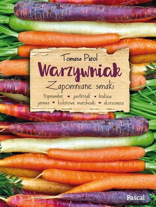 WARZYWNIAK ZAPOMNIANE SMAKI TOMASZ PUROL