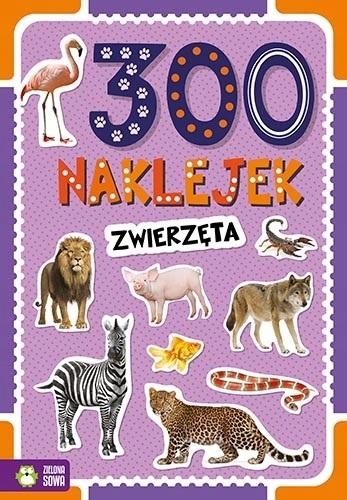 

300 Naklejek. Zwierzęta Opracowanie Zbiorowe