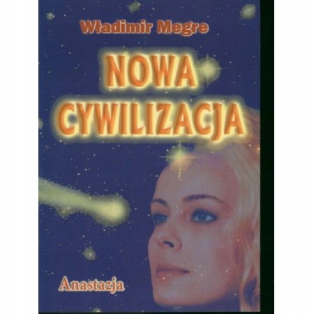 

Anastazja Tom 8 Nowa Cywilizacja Władimir Megre
