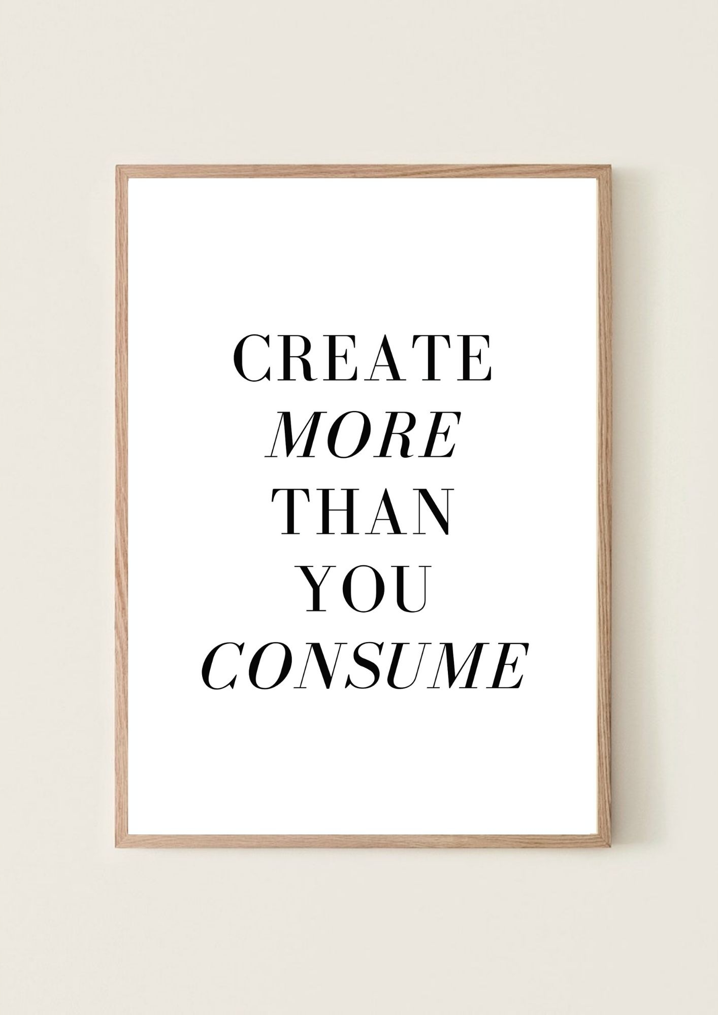PLAKAT POSTER A3 CREATE MORE THAN YOU CONSUME Szerokość produktu 29.7 cm