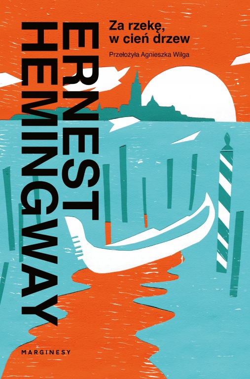 

Za rzekę, w cień drzew Ernest Hemingway