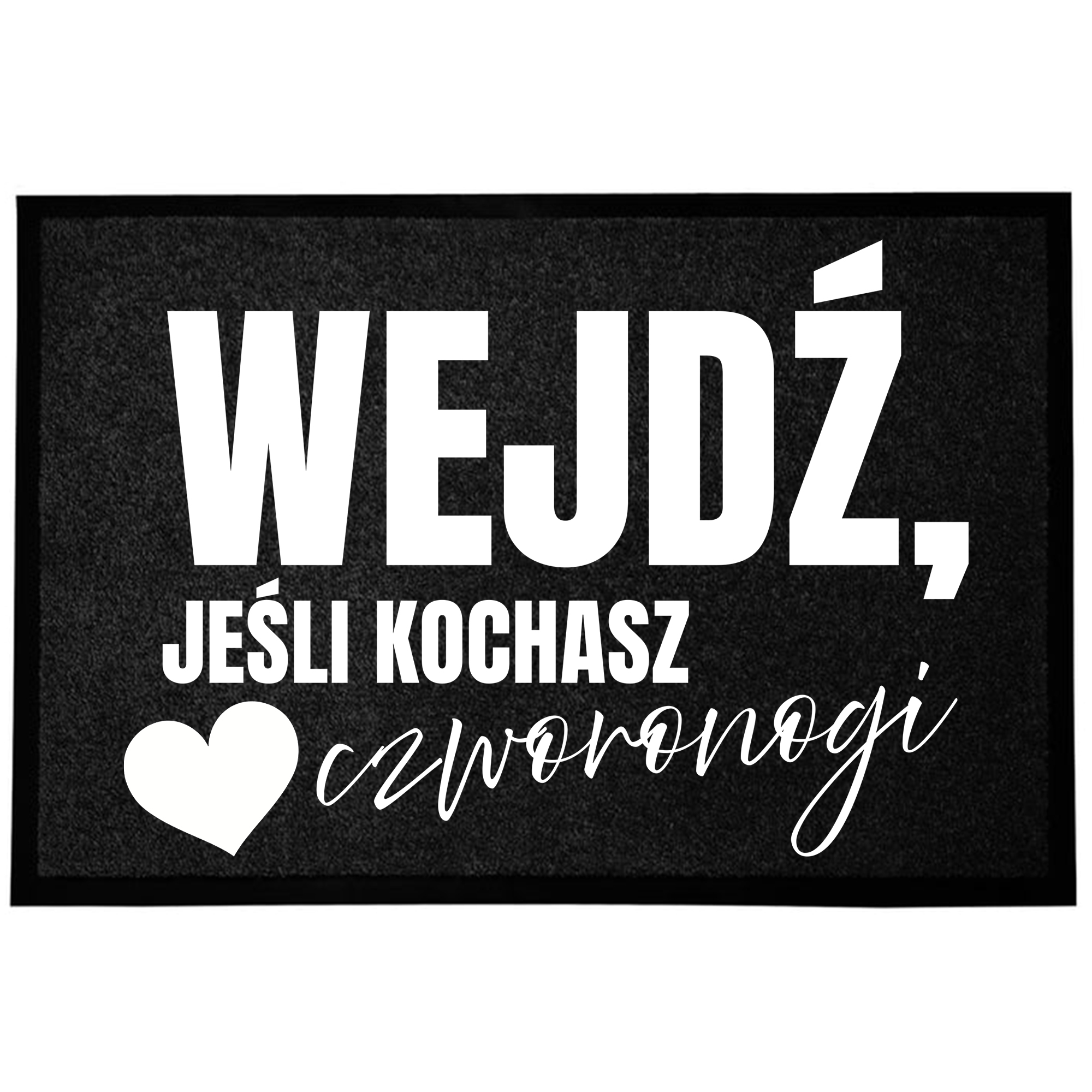 Wycieraczka Wejściowa Podłogowa Czarna Pod Drzwi Zabawny Kochasz Czworonogi