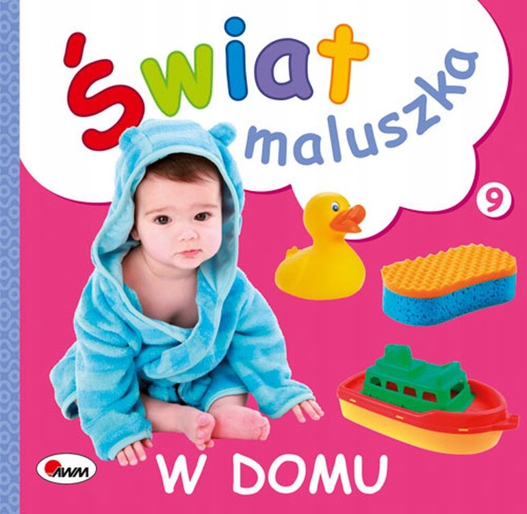 

W Domu. Świat Maluszka Piotr Kozera