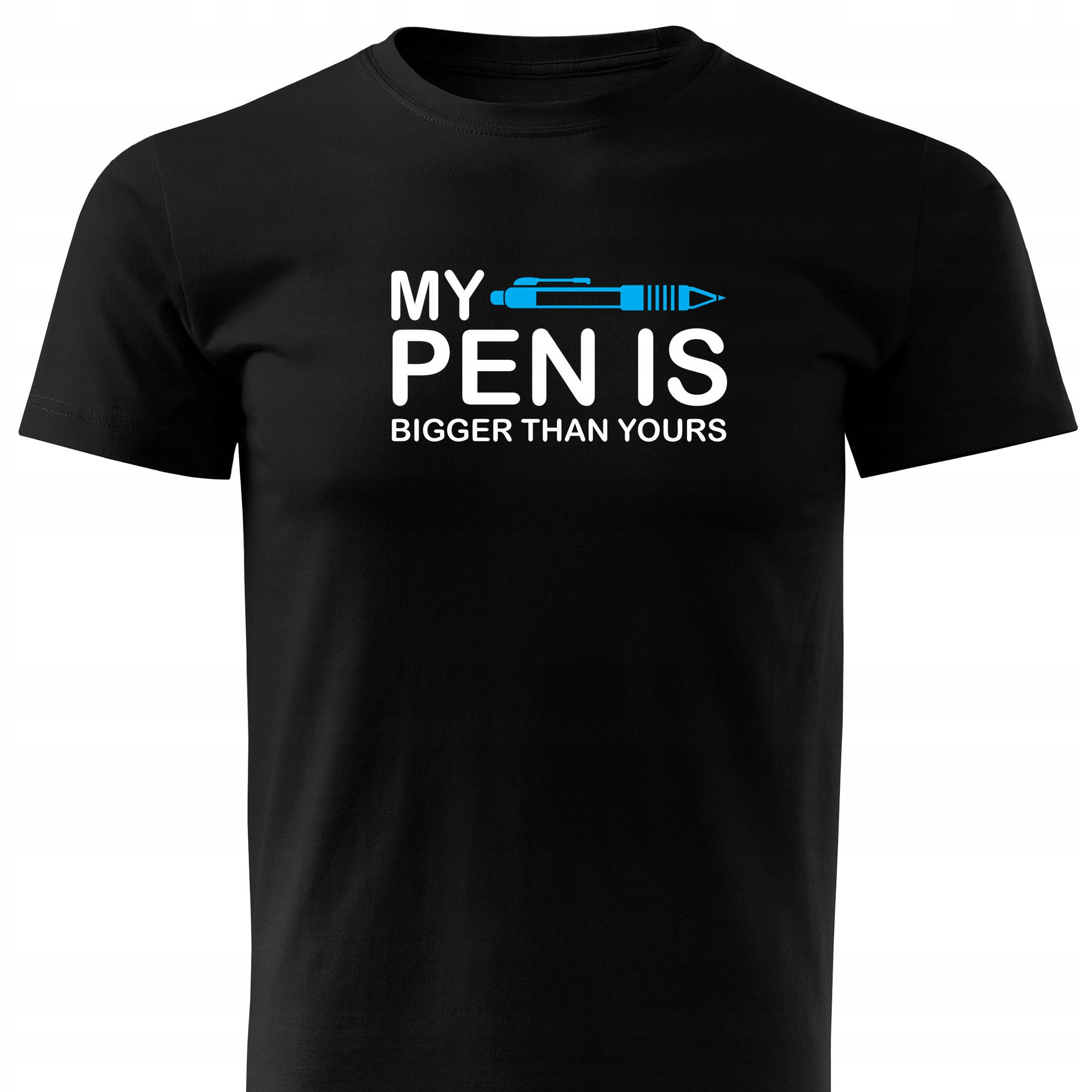 

Śmieszna koszulka wz. My Pen Is Bigger Than Yours