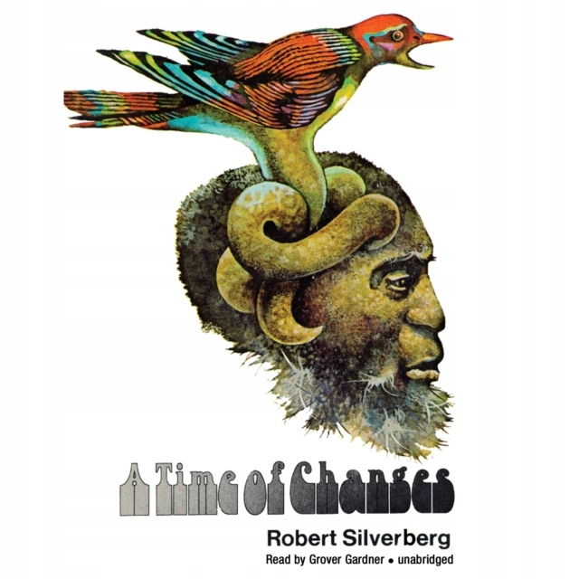 Time of Changes - Silverberg, Robert AUDIOBOOK