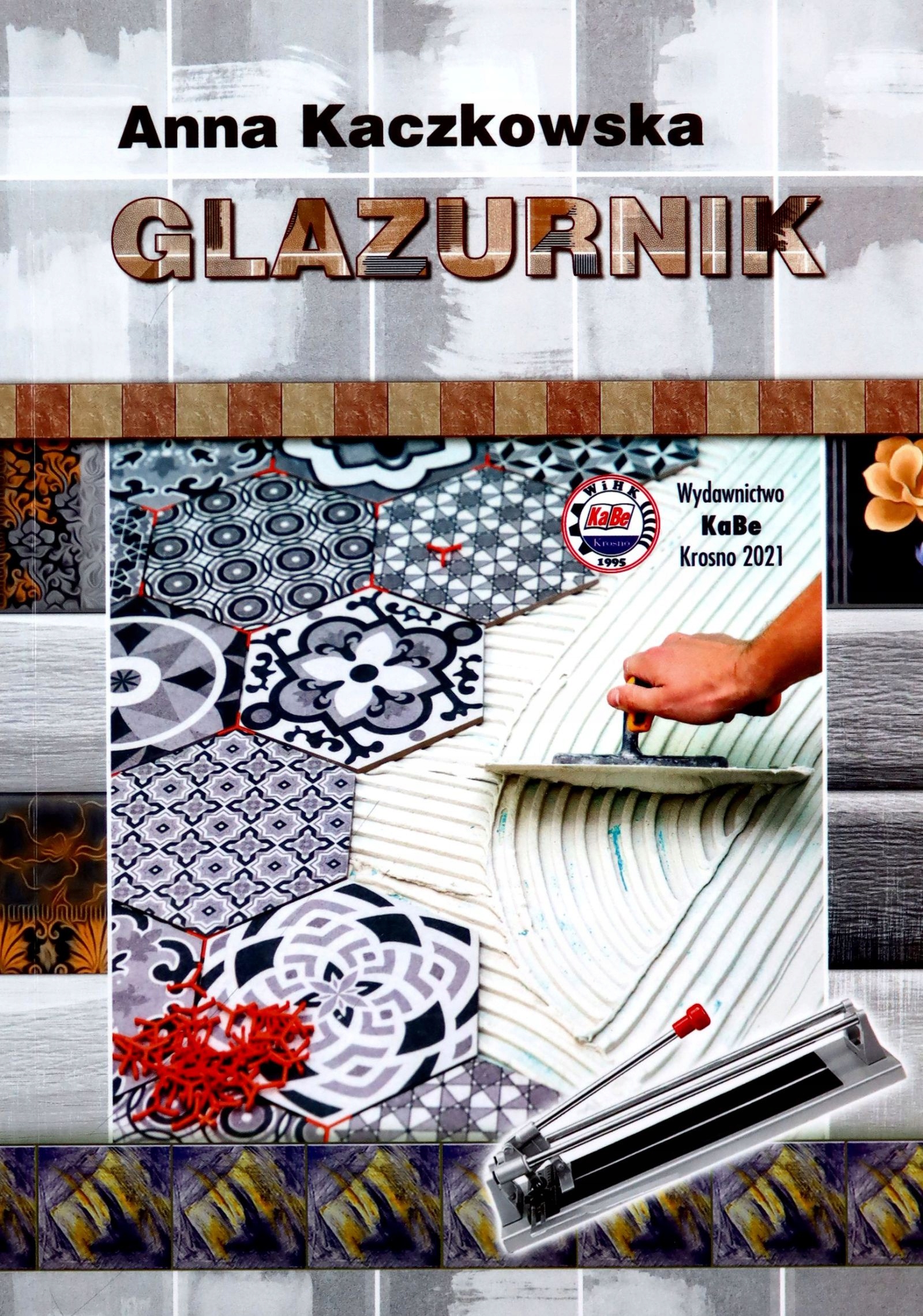 

Glazurnik Anna Kaczkowska (książka)