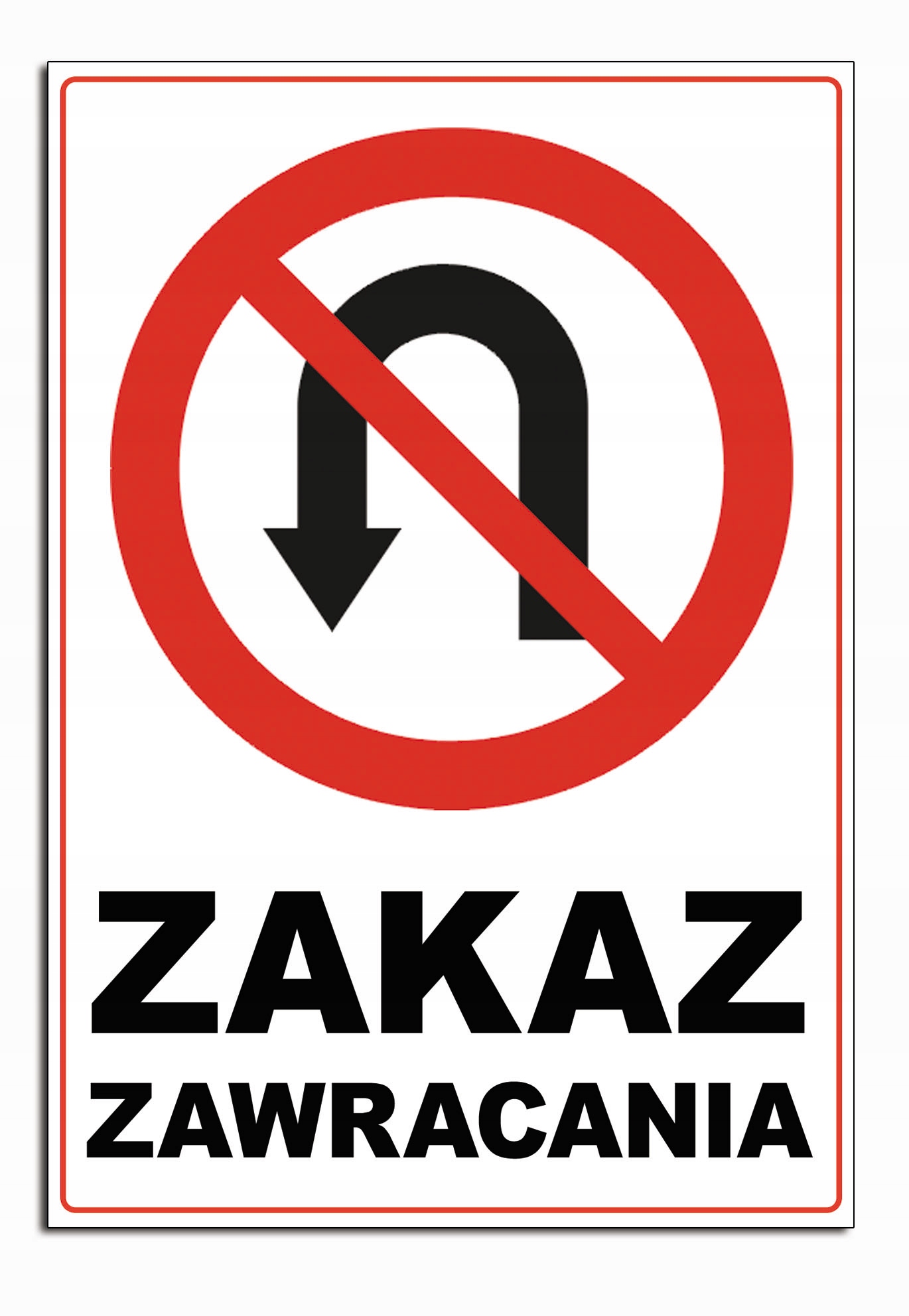 ZAKAZ ZAWRACANIA znak 21x30 nie ZAWRACAĆ tablica tabliczka