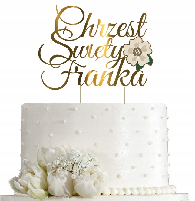 TOPPER KWIAT na tort CHRZEST Święty. + IMIĘ