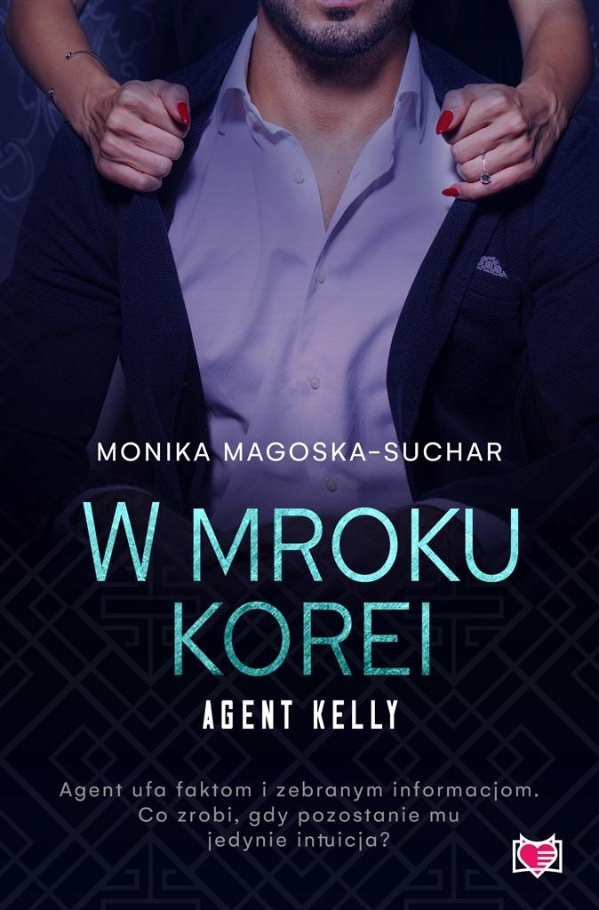 

Agent Kelly T.3 W Mroku Korei Monika..