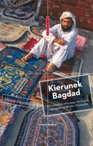 Kierunek Bagdad Henry Hemming Nowa