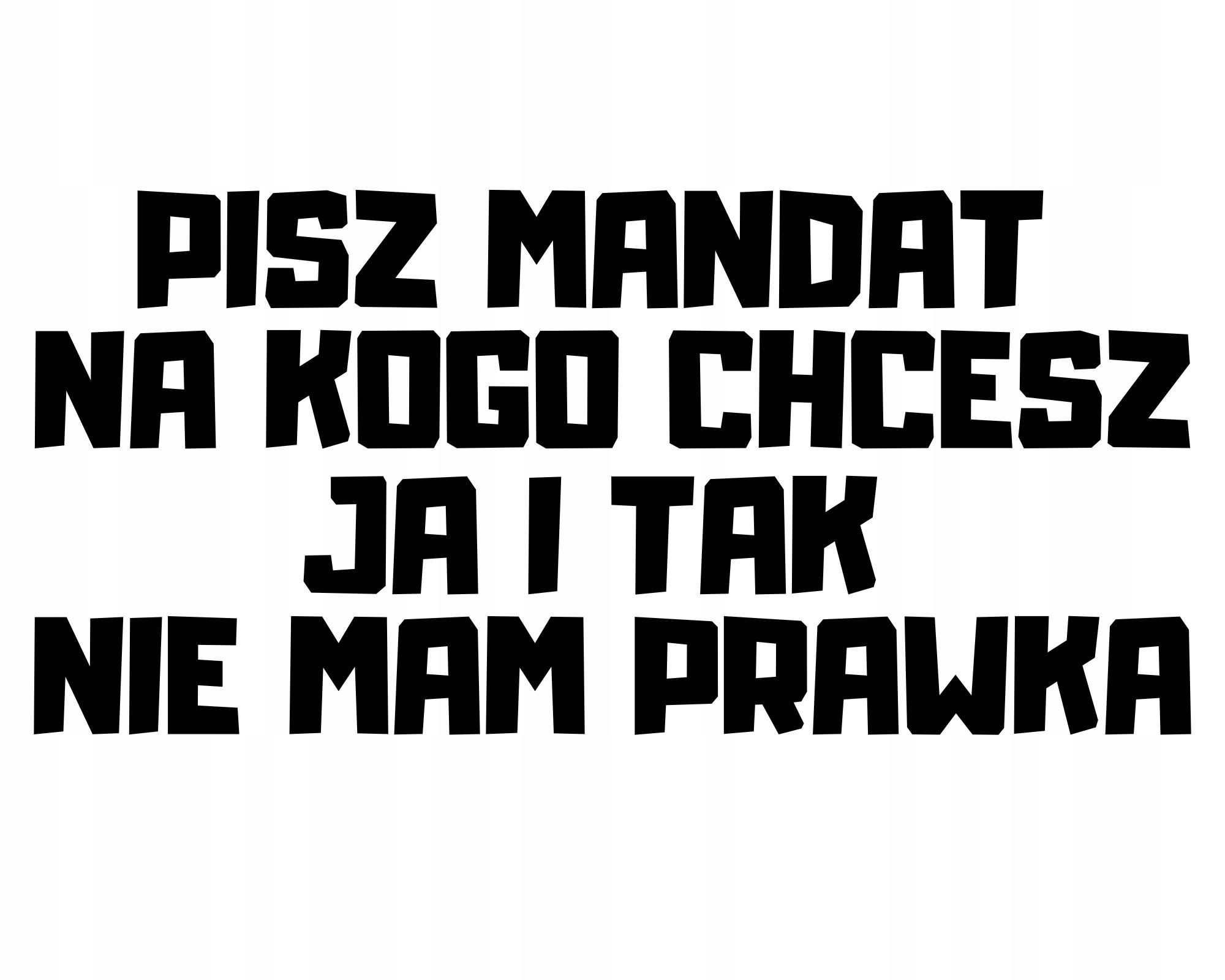 

Naklejka Na Auto Pisz Mandat Na Kogo Chcesz
