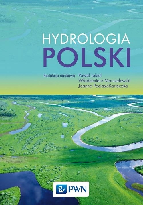 Hydrologia Polski Joanna Pociask-Karteczka, Paweł Jokiel, Włodzimierz-Zdjęcie-0