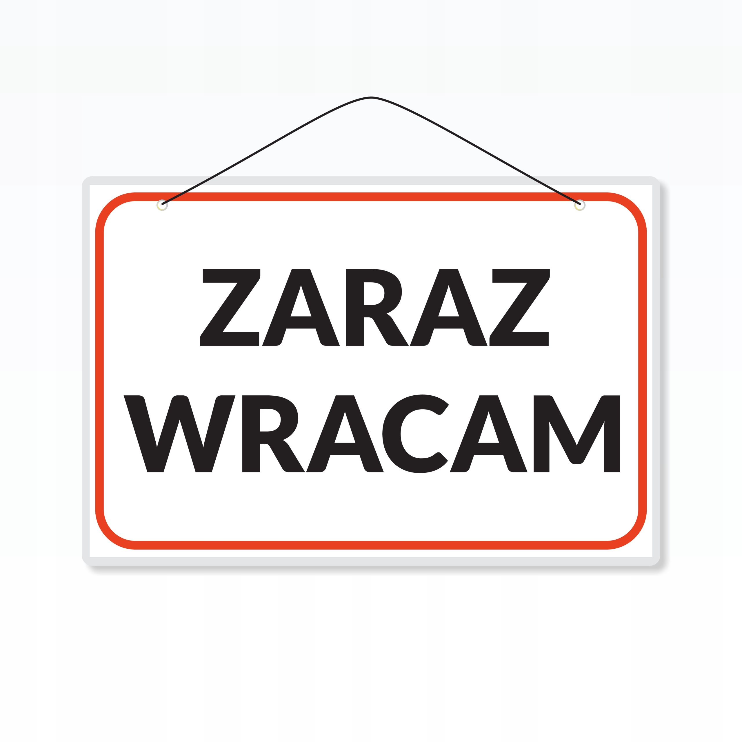 

Tabliczka laminowana A5 Zaraz Wracam