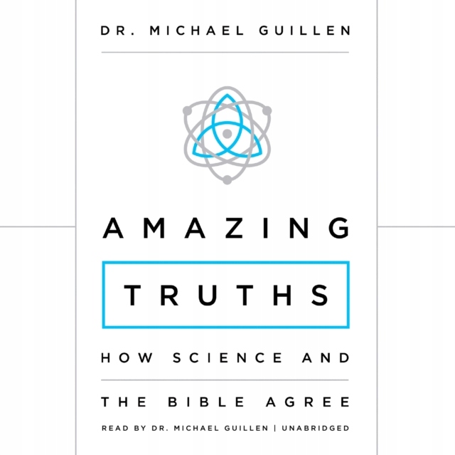 Amazing Truths - Guillen, Dr. Michael AUDIOBOOK