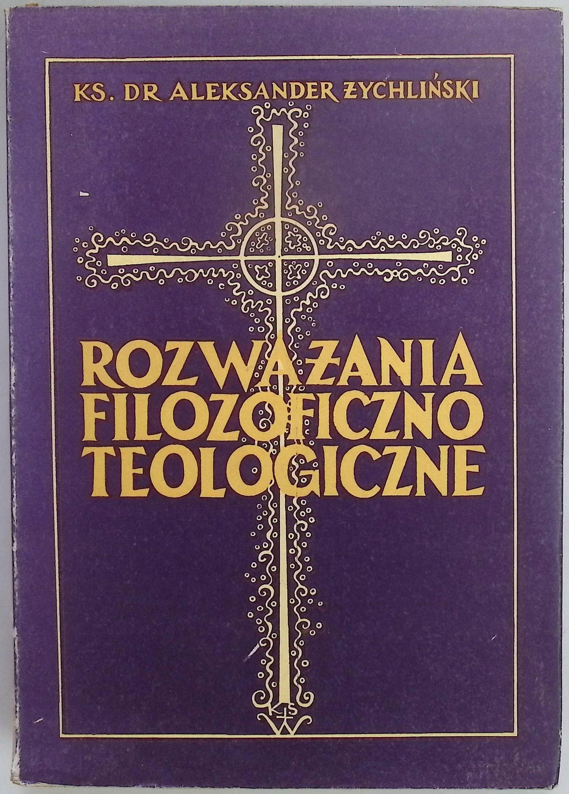 Rozważania filozoficzno-teologiczne A. Żychliński