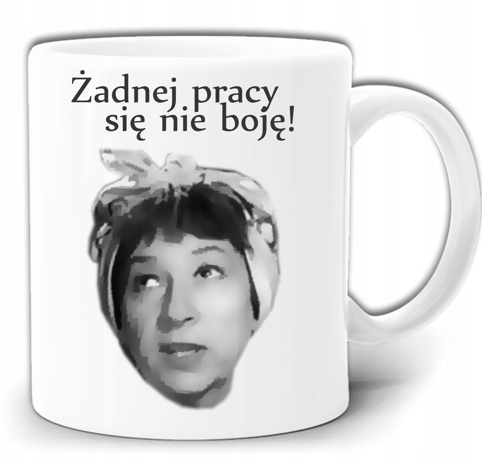 

Żadnej Pracy Się Nie Boję ! Kubek + Pudełko GW260