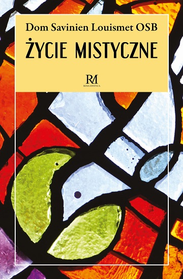 

Życie mistyczne Dom Savinien Louisment Osb