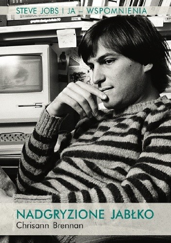 Chrisann Brennan Nadgryzione jabłko Steve Jobs i ja wspomnienia outlet