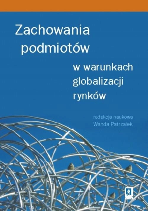 Zachowania Podmiotów W Warunkach Globalizacji...
