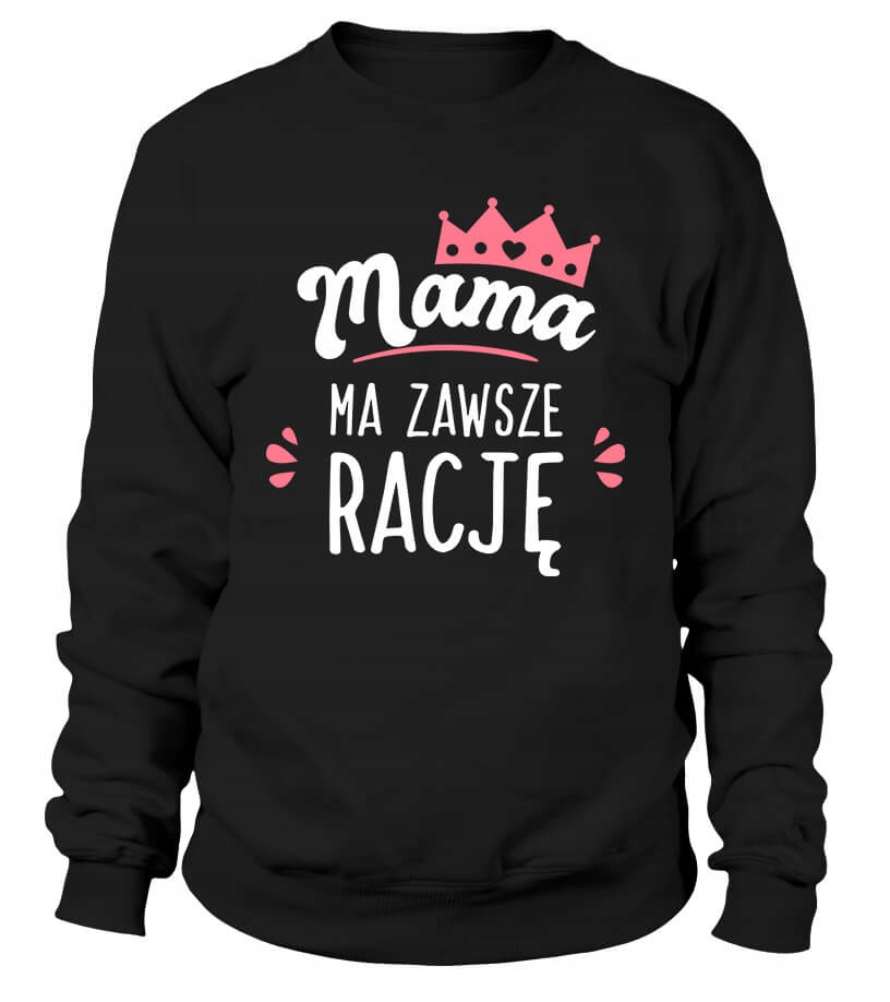 Dámská Mikina Máma má vždycky pravdu, černá, Dárek pro maminku