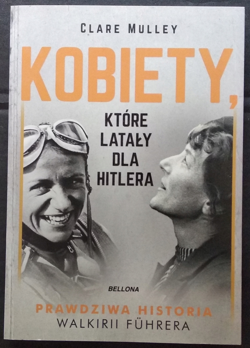 Clare Mulley Kobiety, które latały dla Hitlera. (12459500835)