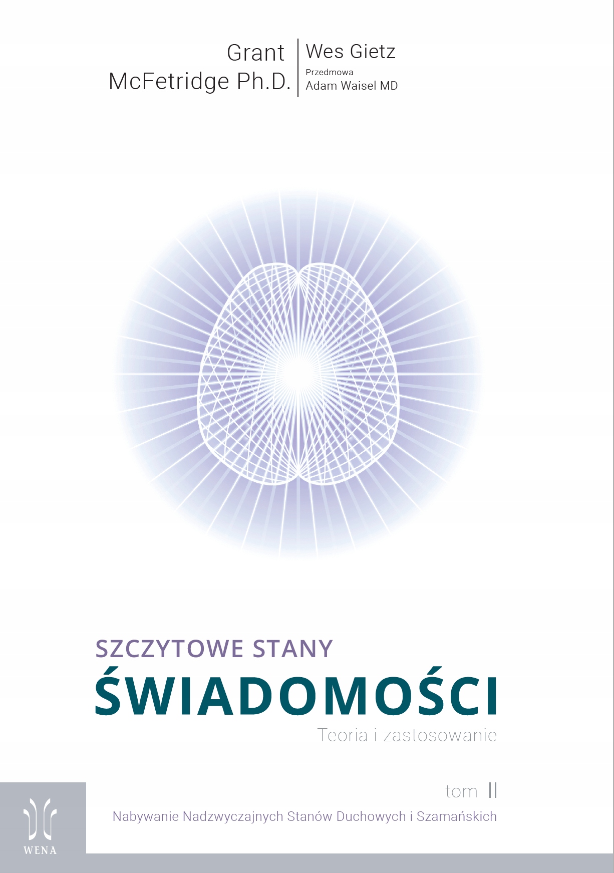 

Szczytowe Stany Świadomości tom 2 Grant McFetridge