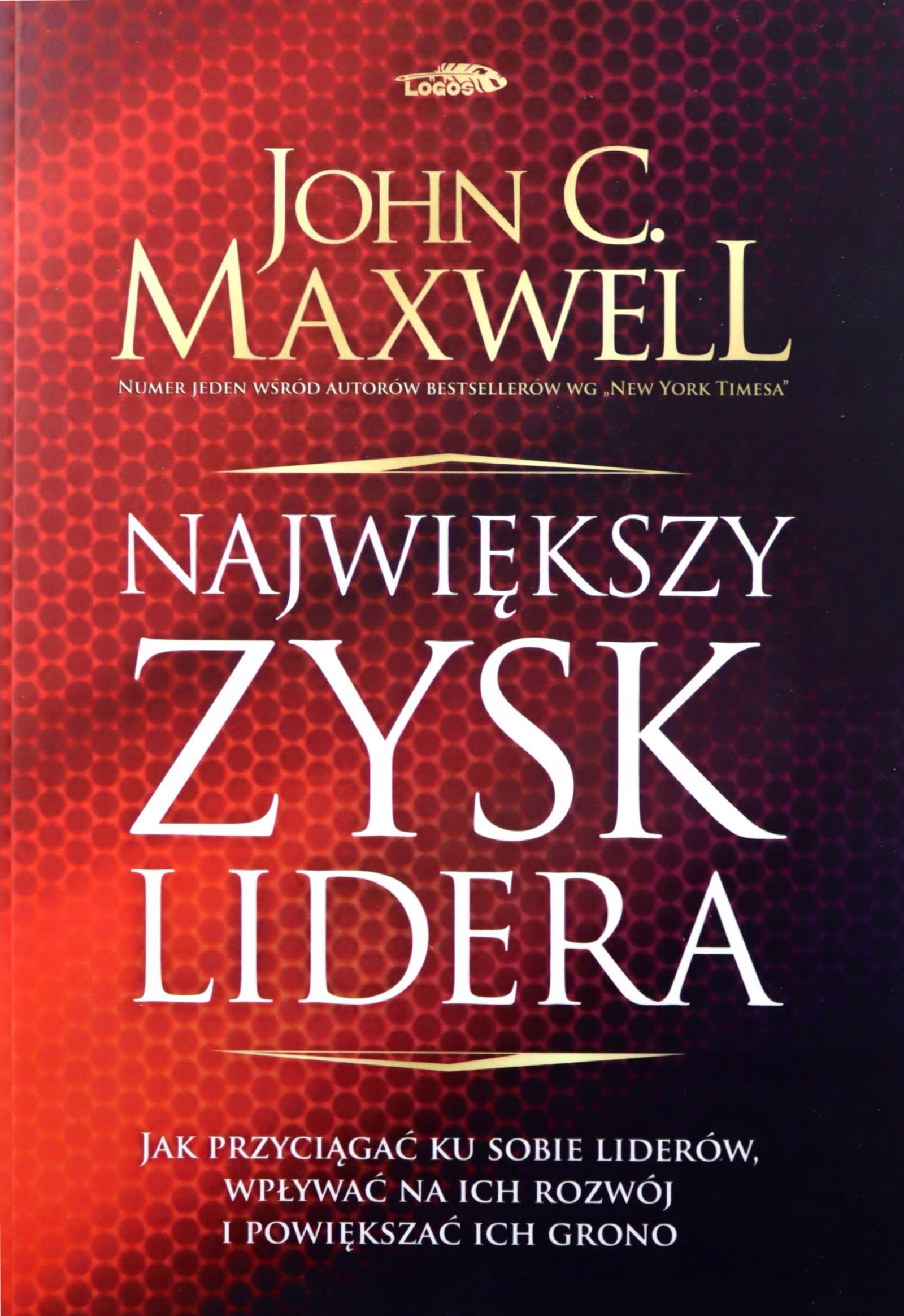 

Zysk Lidera John C. Maxwell (książka)