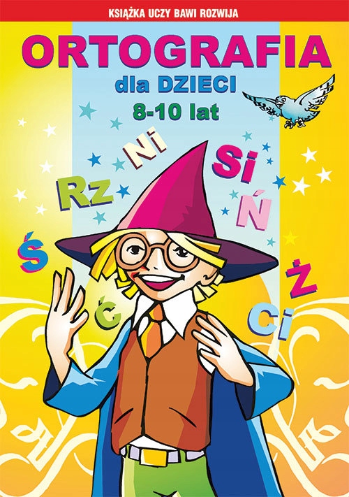 

Ortografia dla dzieci 8-10 lat. Ś, rz, ni...
