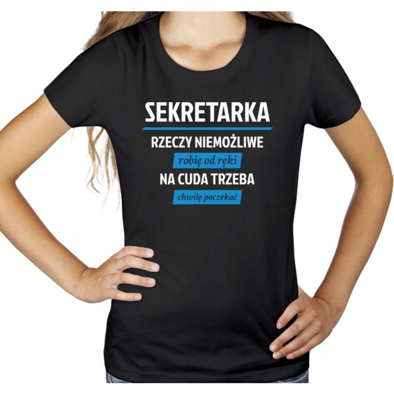 

Sekretarka rzeczy niemożliwe cuda koszulka