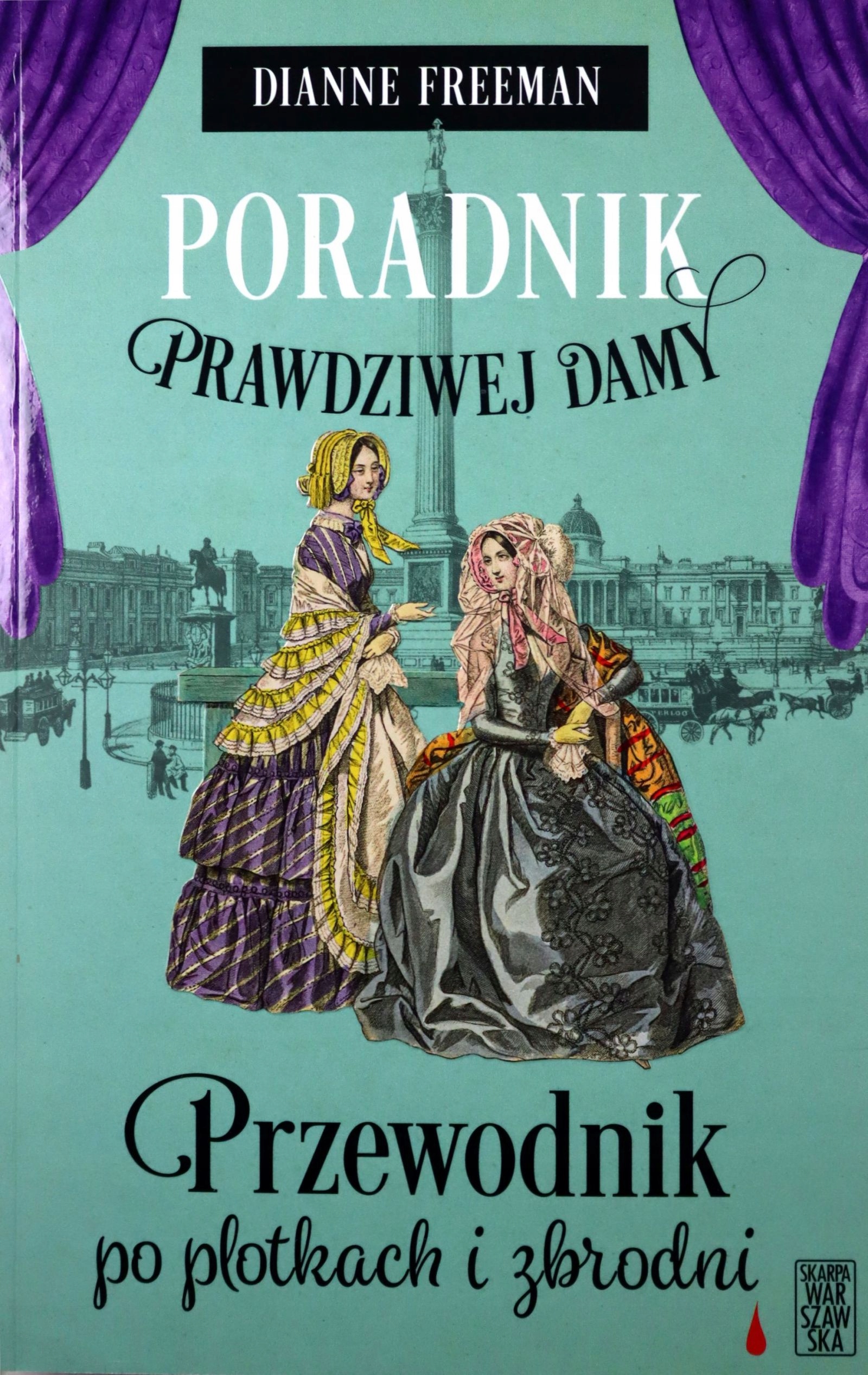 Poradni Prawdziwej Damy. Przewodnik Po Plotkach I