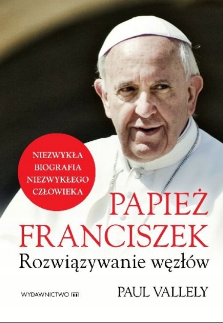Papież Franciszek Rozwiązywanie węzłów
