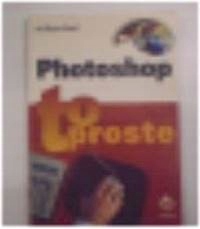 PHOTOSHOP to proste - Rod WYNNE-POWELL