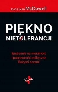 PIĘKNO NIETOLERANCJI, JOSH I SEAN MCDOWELL