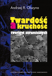 Twardość a kruchość tworzyw ceramicznych Olszyna