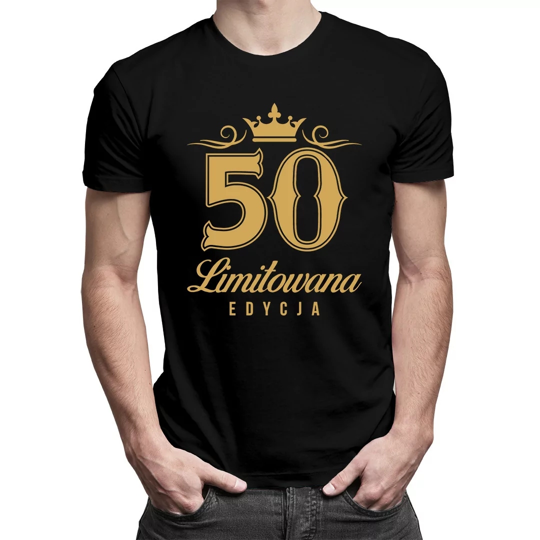 

50 lat limitowana edycja śmieszna koszulka na 50