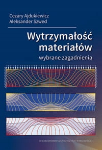 Wytrzymałość materiałów wybrane zagadnienia.