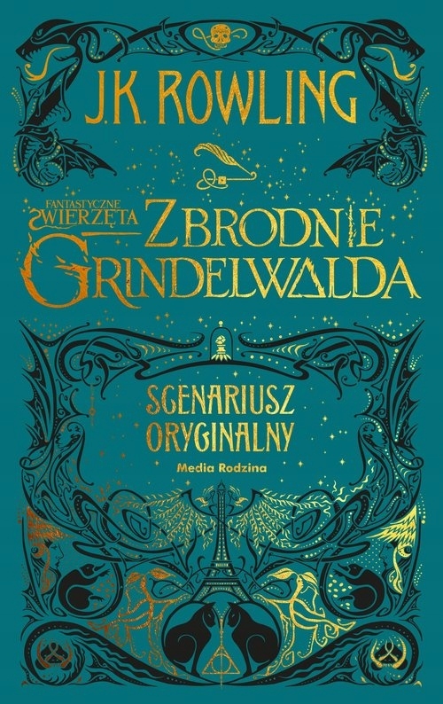 Fantastyczne zwierzęta. Zbrodnie Grindelwalda J.k. Rowling